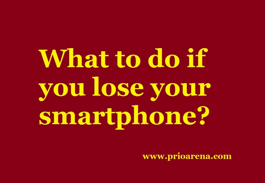 What to do if you lose your smartphone?