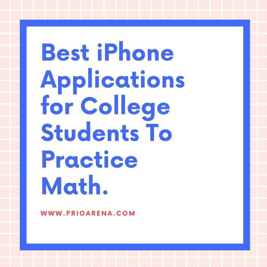 Best-iPhone-Applications-for-College-Students-To-Practice-Math